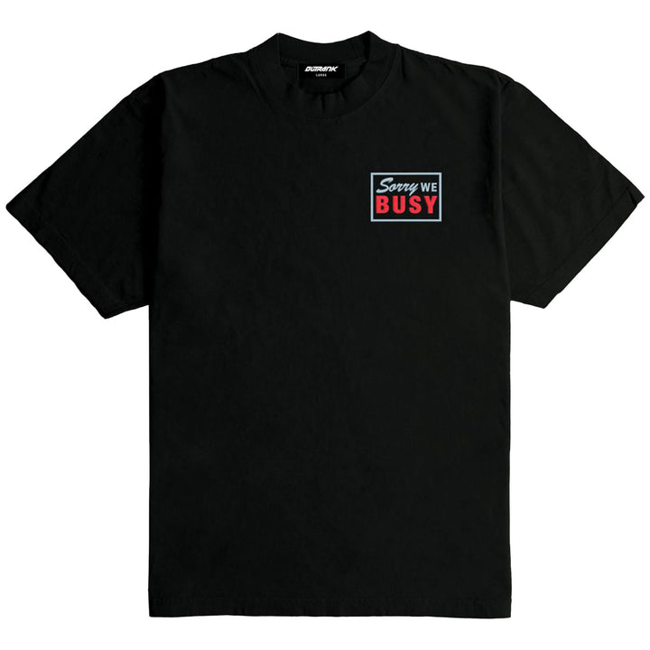 Sorry We Busy Tee (Black)